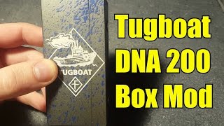 TUGLYFE / TUGBOAT DNA200 Mod by Flawless - Quick Review