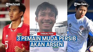 Jelang Laga PSM Vs Persib, 3 Punggawa Muda Berbakat Persib Bakal Absen Setelah Bertemu Juku Eja
