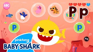 Alphabet P - Learn ABCs with Baby Shark! | Phonics | Baby Shark Doo Doo Doo 