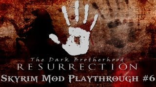 Skyrim: The Dark Brotherhood Resurrection Part 1 Mod Playthrough/Walkthrough Ep. 6 Killin' Dragons