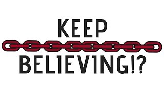 Must We Keep Believing to Stay Saved? | Dr. Ralph Yankee Arnold | BBN