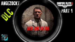 ANGEZOCKT Sniper Elite 4 Diktator - DLC #1 | Deutsch/German | Der Diktator