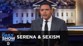 Serena Williams & Sexism in Sports - Between the Scenes | The Daily Show