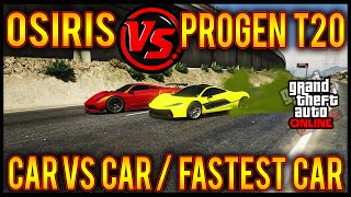 GTA 5 Osiris Vs Progen T20! LONG TRACK! Car Versus Car! Ill Gotten Gains Part 2! Fastest Car GTA 5
