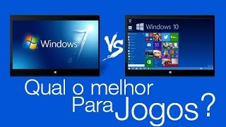 Windows 7 vs Windows 10 - Qual o melhor pra jogos? Teste em 6 jogos
