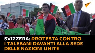 #Svizzera: protesta contro i talebani davanti alla sede delle Nazioni Unite