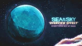 SEA IN THE SKY - OVERVIEW EFFECT