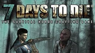 Прохождение игры 7days to die#1