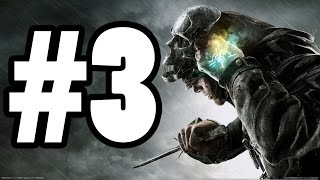 Прохождение Dishonored # 3 [Жесть!!!]