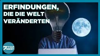 7 Erfindungen, die die Welt veränderten