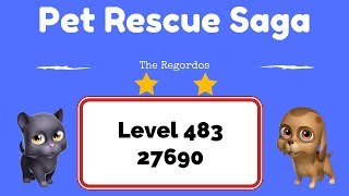 Pet Rescue Saga Level 483 27690 points No Boosters
