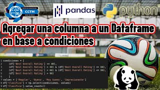 + ¿Cómo agregar una columna al dataframe, con una condición? | Datos FIFA 21| Pandas | Python