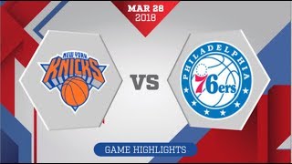 New York Knicks vs Philadelphia 76ers: March 28, 2018