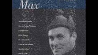 Maximiano de Sousa (Max) - "Casei com uma Velha".