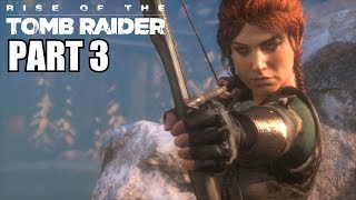 Rise Of The Tomb Raider Gameplay Walkthrough Part 3 - Xbox One 1080P