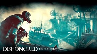 Dishonored: The Knife of Dunwall (DLC) | #1 Бойня Ротвильда