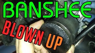 Banshee Blown Up
