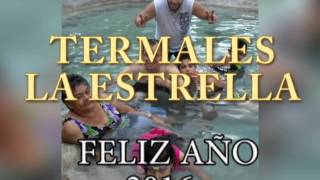 TERMALES LA ESTRELLA 2016