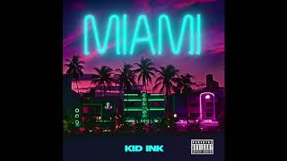 Kid Ink - Miami