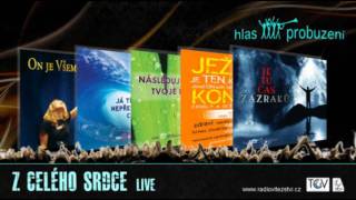 Hlas probuzení - Z celého srdce - live
