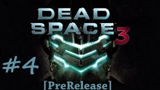 [PreRelease] #4 Dead Space 3 Прохождение. Часть 4
