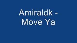 Amiraldk - Move Ya