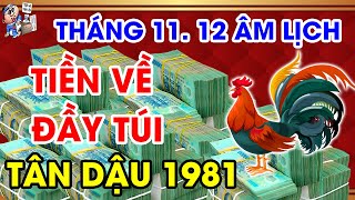 2 Tháng Tới Tuổi Tân Dậu 1981, Trúng Quả Giàu To, Tiền Quyển Về Tới Tấp | TỬ VI TÀI LỘC