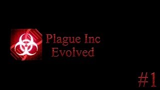 Заражаем в Plague Inc Evolved - Серия 1 [Бактерия, ч.1]