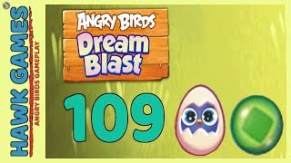 Angry Birds Dream Blast Level 109 - Walkthrough, No Boosters