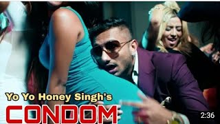 Yo Yo Honey Singh - Condom Ft. Raftar, Ikka,