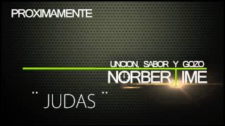 Judas - Norbert Time - Unción, Sabor y Gozo (PROXIMAMENTE) HD