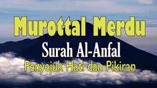 MURATTAL ALQURAN MERDU SURAT AL ANFAL || MUROTTAL SURAT AL ANFAL FULL, BACAAN PALING INDAH