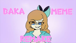 BAKA MEME // REMAKE [FLASHING IMAGES]