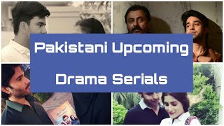 Top 7 upcoming pakistani drama serial || which people are waiting for