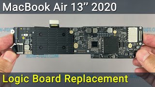 MacBook Air 13 2020 Logic Board Replacement Guide - Made it Easy!