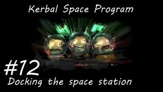 Kerbal Space Program [12] (Стыковка с геморроем)