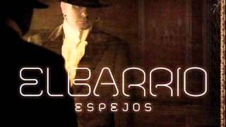 EL BARRIO - Andalucia (el origen) (Espejos - 2011)
