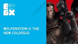 Wolfenstein II: The New Colossus at EGX 2017