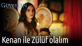 Güvercin 9. Bölüm - Kenan İle Zülüf Olalım