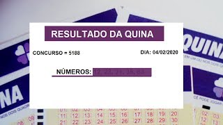 RESULTADO DA QUINA: CONCURSO 5188 (04/02/2020) ?