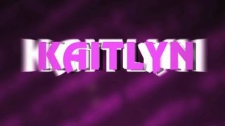 Kaitlyn Entrance Video