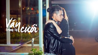 Váy Cưới - Official MV 4K | Trung Tự