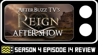 Reign Season 4 Episode 14 Review & AfterShow | AfterBuzz TV