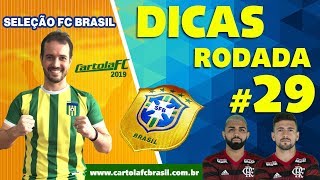 NOSSO CAPITÃO VAI MITAR! Dicas para a 29ª Rodada do Cartola FC 2019