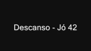 Descanso - Jó 42