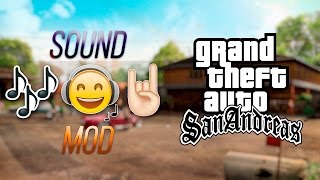 SOUND MOD FOR GTA SAN ANDREAS
