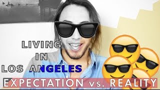 LIVING IN L.A: Expectation VS Reality | Julian Zambrano