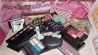 Minha coleção de paletas/ Parte #2 (Too Faced, Benefit, Nars, Toque de Natureza, Contém 1G...)