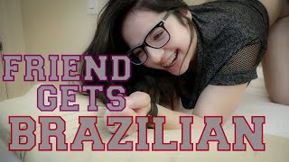 My First BRAZILIAN WAX | Waxing our Friend | FUNNY