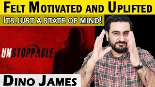 Dino James - Unstoppable Reaction | Felt Motivated and Uplifted